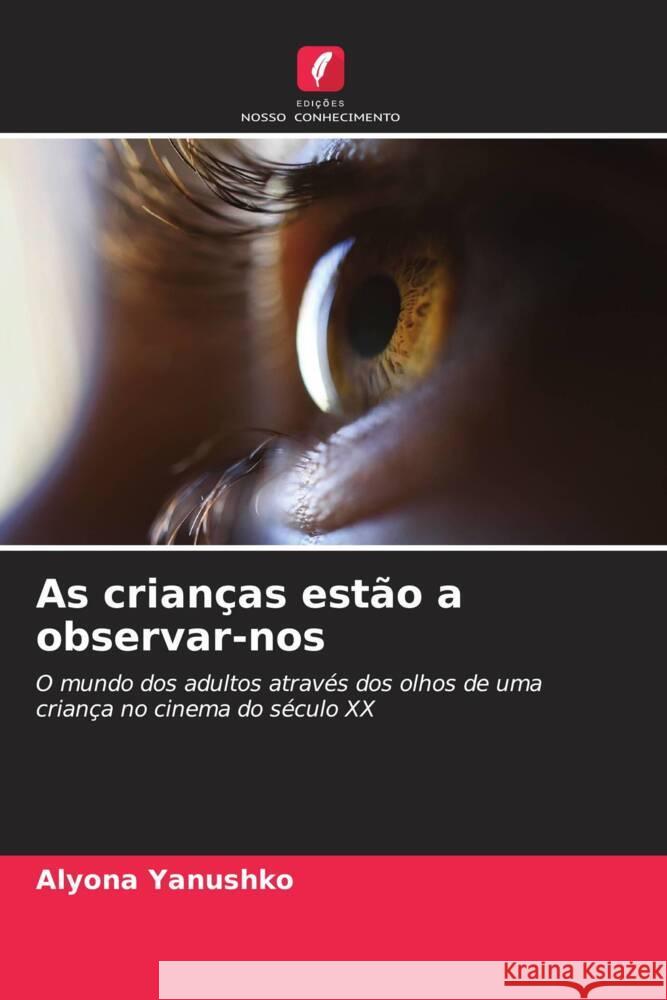 As crianças estão a observar-nos Yanushko, Alyona 9786205178119 Edições Nosso Conhecimento - książka