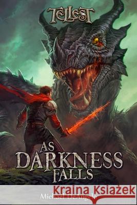 As Darkness Falls: (Book Two of The Child of the Stars Trilogy) Michael Deangelo 9781482550870 Createspace Independent Publishing Platform - książka