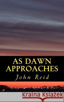 As Dawn Approaches: will I be free... Reid, John 9780994752703 John Reid - książka
