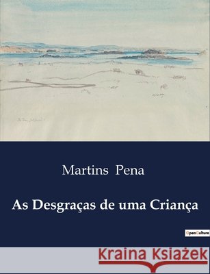 As Desgraças de uma Criança Martins Pena 9791043108327 Culturea - książka