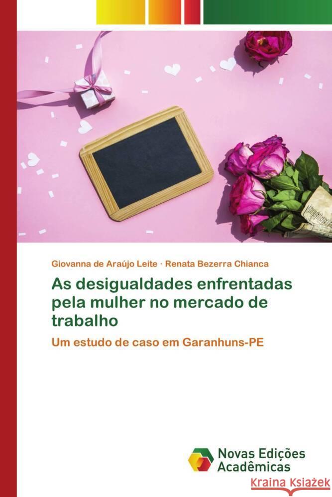 As desigualdades enfrentadas pela mulher no mercado de trabalho de Araújo Leite, Giovanna, Bezerra Chianca, Renata 9786205503386 Novas Edições Acadêmicas - książka