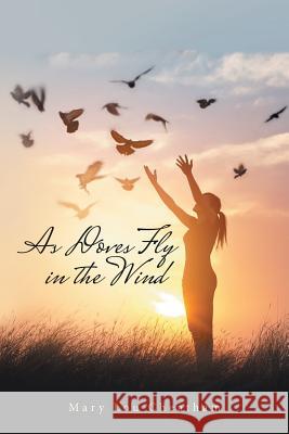 As Doves Fly in the Wind Mary Lou Cheatham 9781973604426 WestBow Press - książka