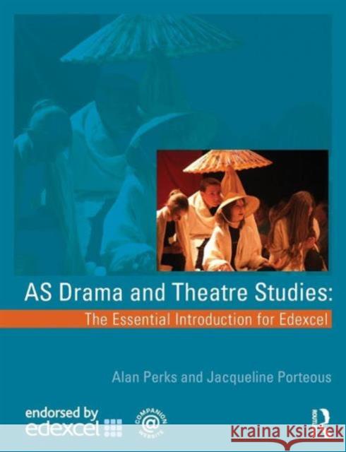 As Drama and Theatre Studies: The Essential Introduction for Edexcel Perks, Alan 9780415436595  - książka