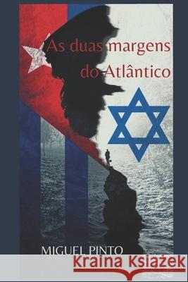 As Duas Margens Do Atl?ntico Maria Jos? Gome Miguel Pinto 9789893653302 Miguel Pinto Pereira - książka