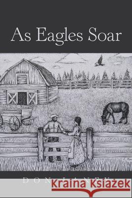 As Eagles Soar Don Laney Aynslee Moon Smithee 9781664130449 Xlibris Us - książka