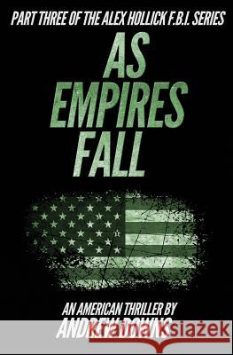 As Empires Fall Andrew Downs 9781492820529 Createspace - książka