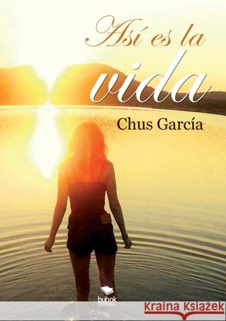 Así es la vida Chus García 9788468502496 Bubok Publishing S.L. - książka