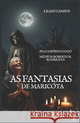 As Fantasias de Maricota Lilian Campos 9786500313673 Um Espirito Ensinou - książka