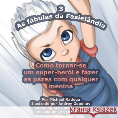 As fábulas da Fasielândia - 3 Goodkov, Andrey 9781502385871 Createspace - książka