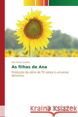 As filhas de Ana Guedes Ana Paula 9783841709189 Novas Edicoes Academicas - książka