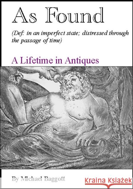 As Found: A Lifetime in Antiques Michael Baggott 9780956594112 Michael Baggott - książka