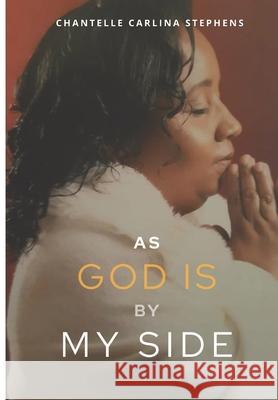 As GOD Is By My Side Lashai Be Chantelle Carlina Stephens 9781913310752 Dreaming Big Together Publishing - książka