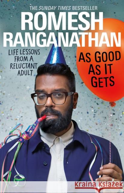 As Good As It Gets: Life Lessons from a Reluctant Adult Romesh Ranganathan 9780552177412 Transworld Publishers Ltd - książka