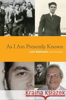 As I Am Presently Known Leon Rubinstein Emily Rubin 9781632100399 Plain View Press, LLC - książka