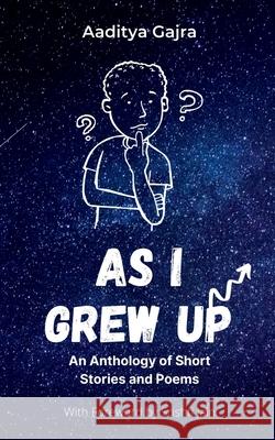 As I Grew Up Aaditya Gajra 9781685381899 Notion Press - książka