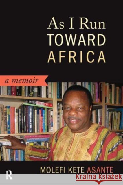 As I Run Toward Africa Asante, Molefi Kete 9781612050768  - książka