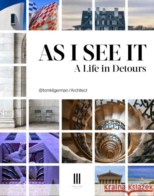 As I See It: A Life in Detours Thomas A. Kligerman 9781916355460 Triglyph Books - książka