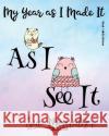 As I See It (Black & White Version): Personal Memorandum Diary Sue Messruther 9781722632076 Createspace Independent Publishing Platform