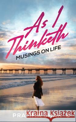 As I Thinketh: Musings on Life Pratima Shah 9781648056055 Notion Press - książka