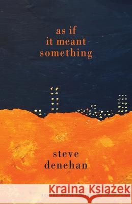 As if it Meant Something Steve Denehan 9781804470299 Renard Press Ltd - książka