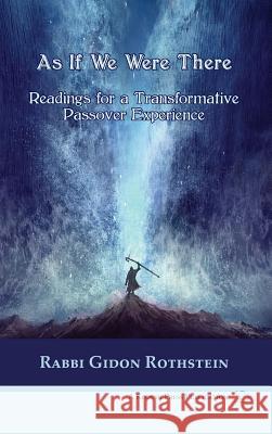 As If We Were There: Readings for a Transformative Passover Experience Gidon Rothstein 9781947857179 Kodesh Press L.L.C. - książka