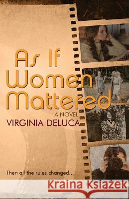 As If Women Mattered Virginia DeLuca 9781939739407 Riverrun Select - książka