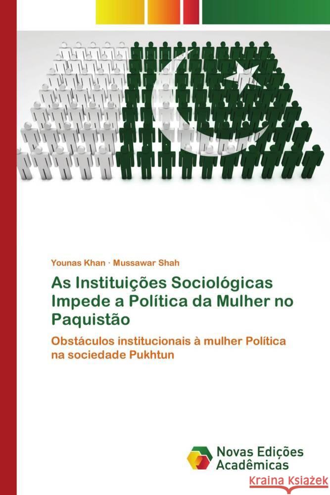 As Instituições Sociológicas Impede a Política da Mulher no Paquistão Khan, Younas, Shah, Mussawar 9786200792273 Novas Edições Acadêmicas - książka