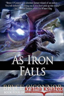 As Iron Falls Bryce O'Connor 9780998810669 Bryce O'Connor - książka