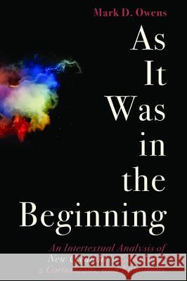 As It Was in the Beginning Mark D. Owens 9781498202404 Pickwick Publications - książka