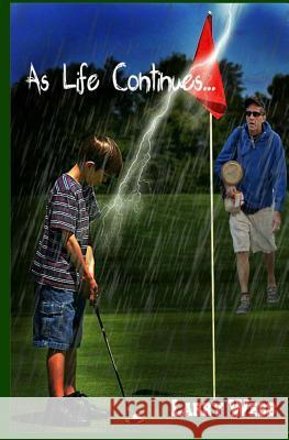 As Life Continues... Larry Webb 9781502778369 Createspace - książka