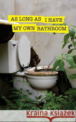 As Long as I Have My Own Bathroom: My travel adventures Jonasson, Heather 9781530292967 Createspace Independent Publishing Platform - książka