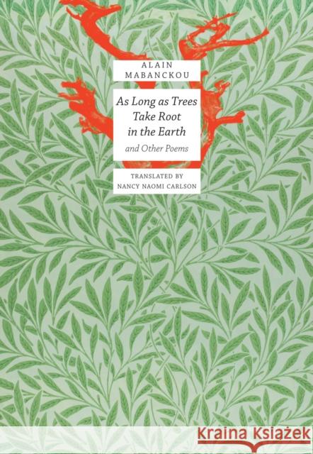 As Long as Trees Take Root in the Earth: And Other Poems Alain Mabanckou 9781803095936 Seagull Books - książka