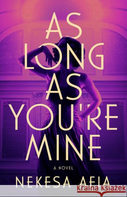 As Long as You're Mine: A Novel Nekesa Afia 9781662524080 Lake Union Publishing - książka