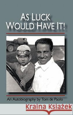 As Luck Would Have It: An Autobiography de Paolo, Tom 9781452097824 Authorhouse - książka