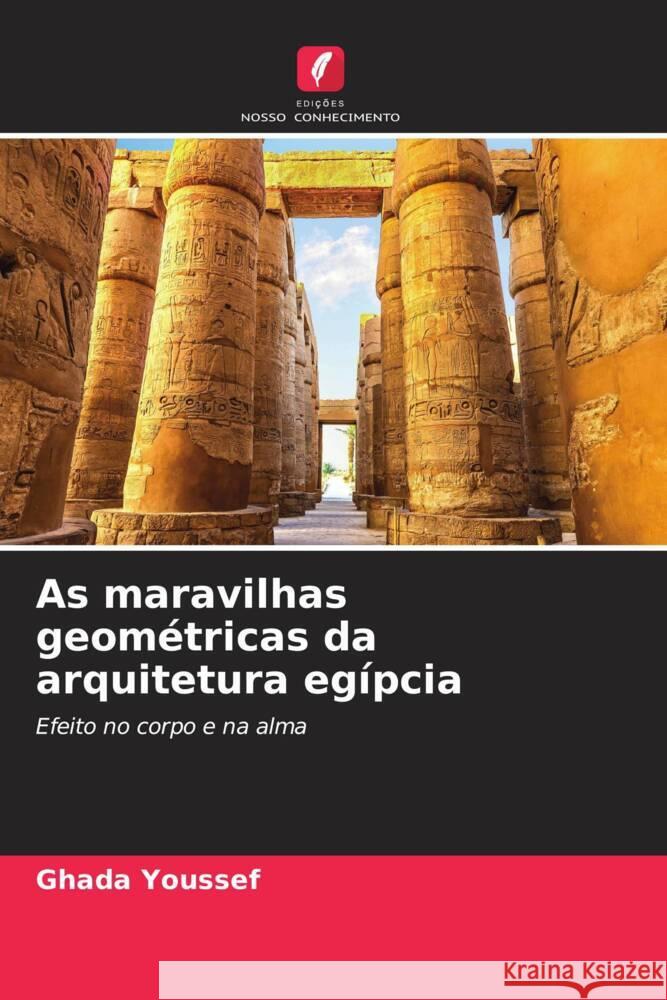 As maravilhas geom?tricas da arquitetura eg?pcia Ghada Youssef 9786208037369 Edicoes Nosso Conhecimento - książka