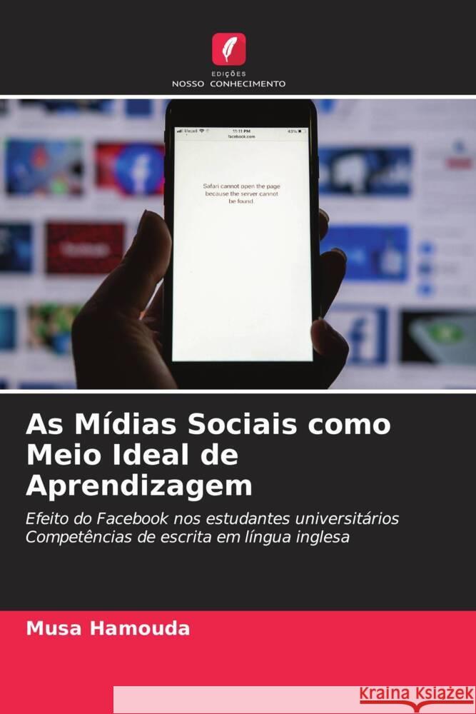 As Mídias Sociais como Meio Ideal de Aprendizagem Hamouda, Musa 9786205446386 Edições Nosso Conhecimento - książka