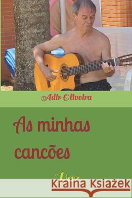 As minhas cancões: Paz Oliveira Junior, A. 9798633109443 Independently published - książka