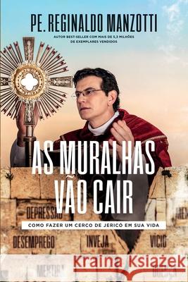 As Muralhas Vão Cair Manzotti, Padre Reginaldo 9788582781708 Buobooks - książka