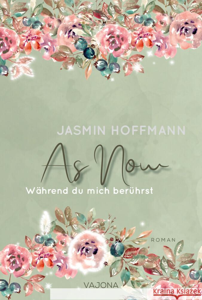 As Now - Während du mich berührst Hoffmann, Jasmin 9783987182211 Vajona Verlag - książka