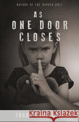 As One Door Closes Sahar Abdulaziz 9781533120700 Createspace Independent Publishing Platform - książka