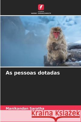 As pessoas dotadas Saratha, Manikandan 9786200733474 Edições Nosso Conhecimento - książka