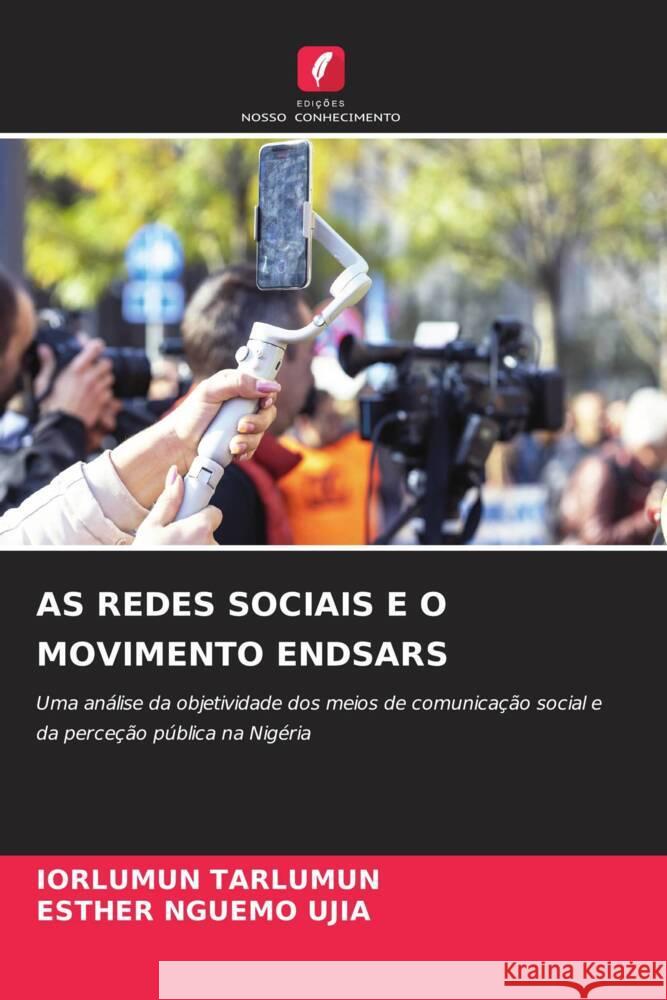 As Redes Sociais E O Movimento Endsars Iorlumun Tarlumun Esther Nguem 9786208579517 Edicoes Nosso Conhecimento - książka