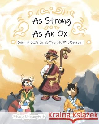 As Strong as An Ox: Sherpa Sox's Simile Trek to Mt. Everest Yago Soares Stacy Shaneyfelt 9781955964340 Bookbuzz - książka