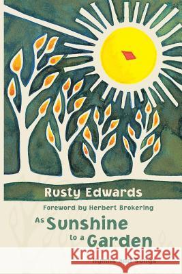 As Sunshine to a Garden Rusty Edwards 9780800658564 Augsburg Fortress Publishing - książka