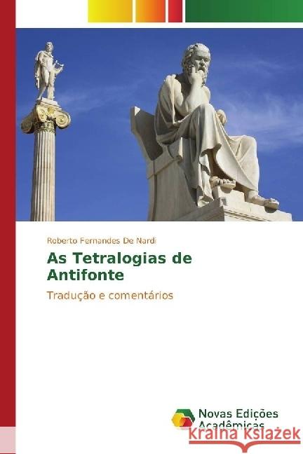 As Tetralogias de Antifonte : Tradução e comentários Fernandes De Nardi, Roberto 9783330762114 Novas Edicioes Academicas - książka