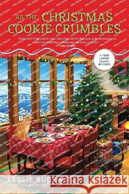 As the Christmas Cookie Crumbles Leslie Budewitz 9781958384190 Beyond the Page Publishing - książka