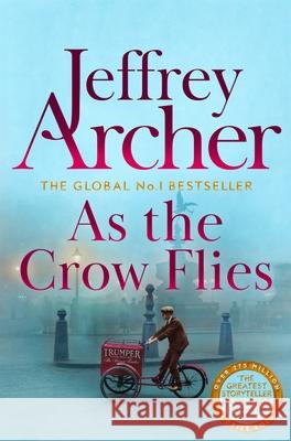 As the Crow Flies Jeffrey Archer 9781529060065 Pan Macmillan - książka