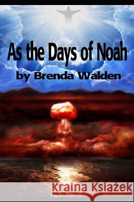 As the Days of Noah Brenda Walden 9781549728778 Independently Published - książka