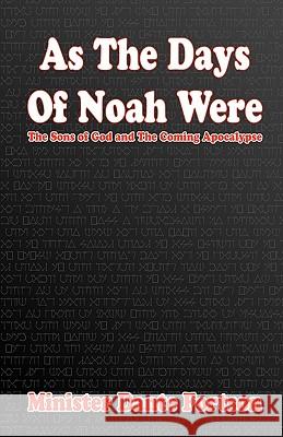 As The Days of Noah Were: The Sons of God and The Coming Apocalypse Fortson, Minister Dante 9781451560541 Createspace - książka