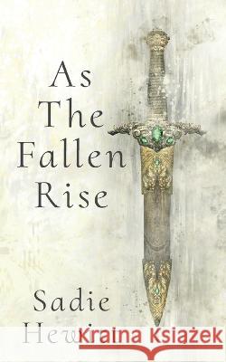 As the Fallen Rise Sadie Hewitt   9798987643204 Emily Setchell - książka